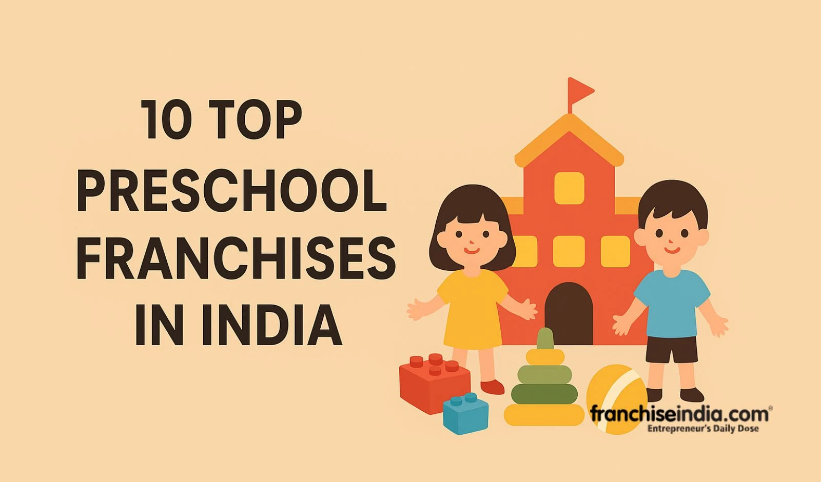 10 Top Preschool Franchises in India