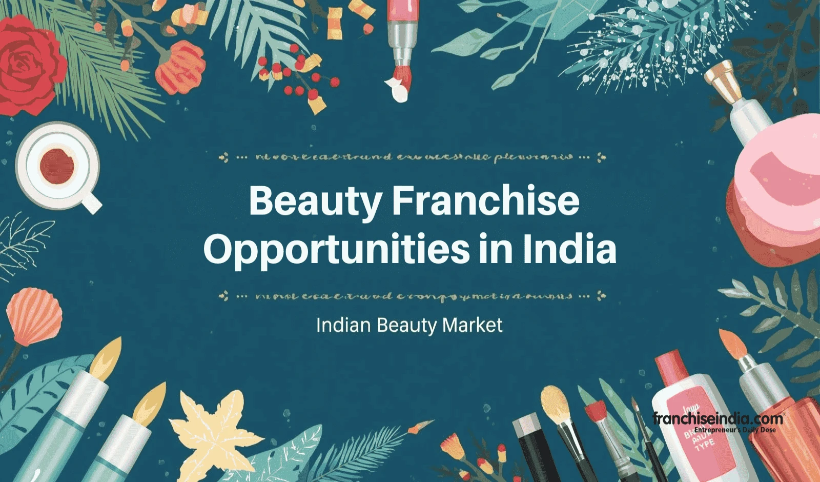How to find the best beauty franchise opportunities in India?