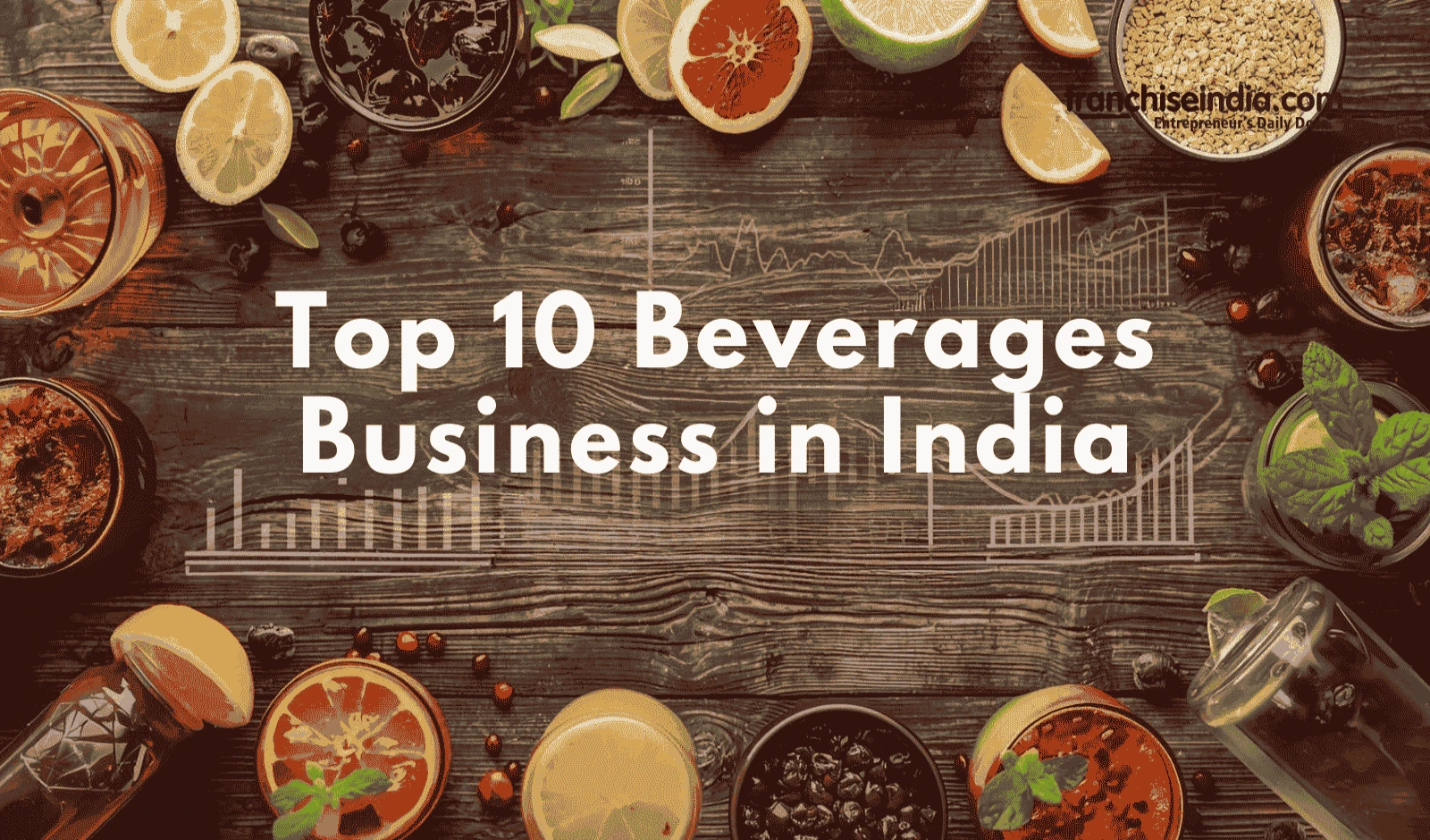 Top 10 beverages business ideas in India