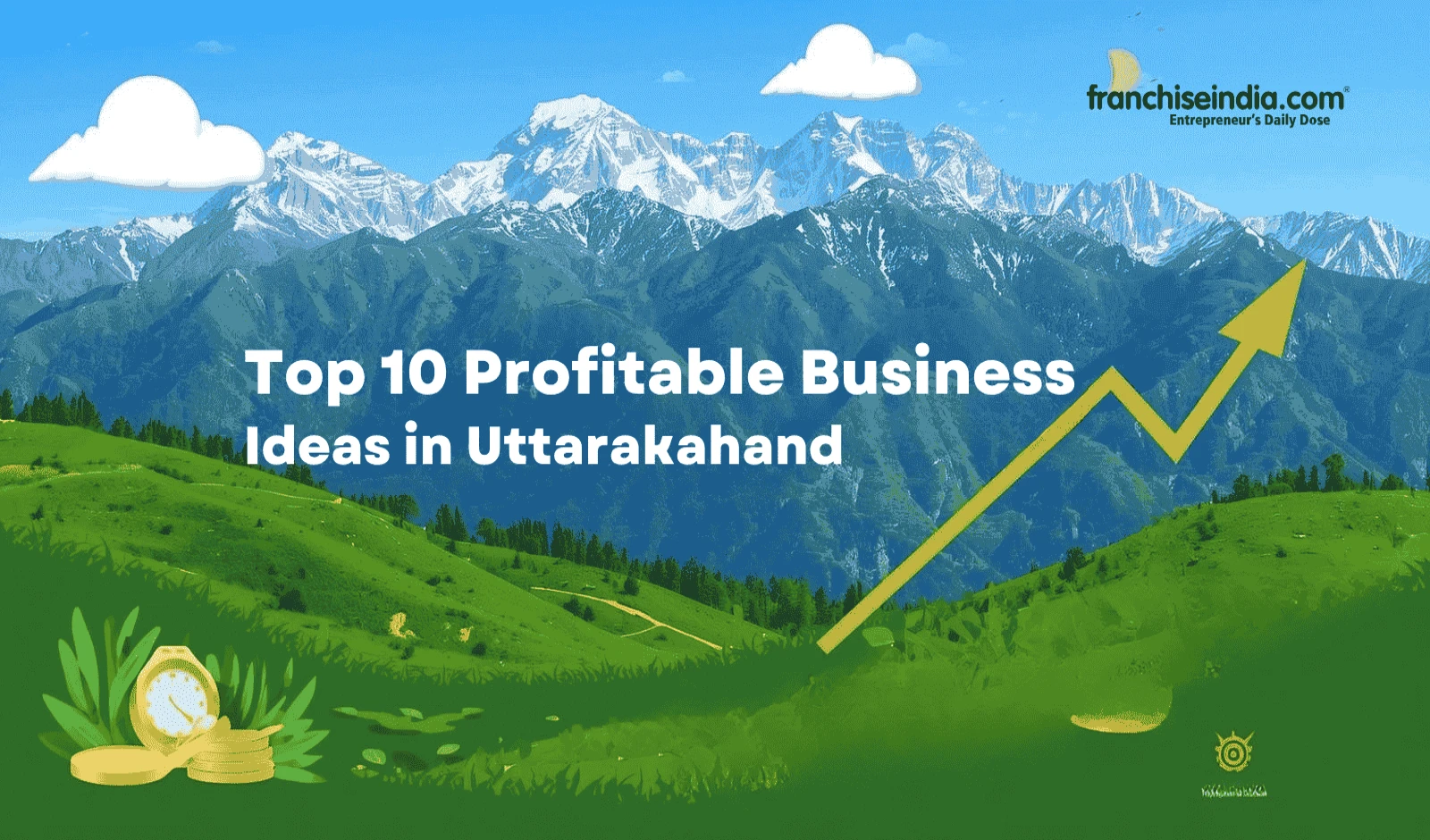 Top 10 profitable business ideas in Uttarakhand