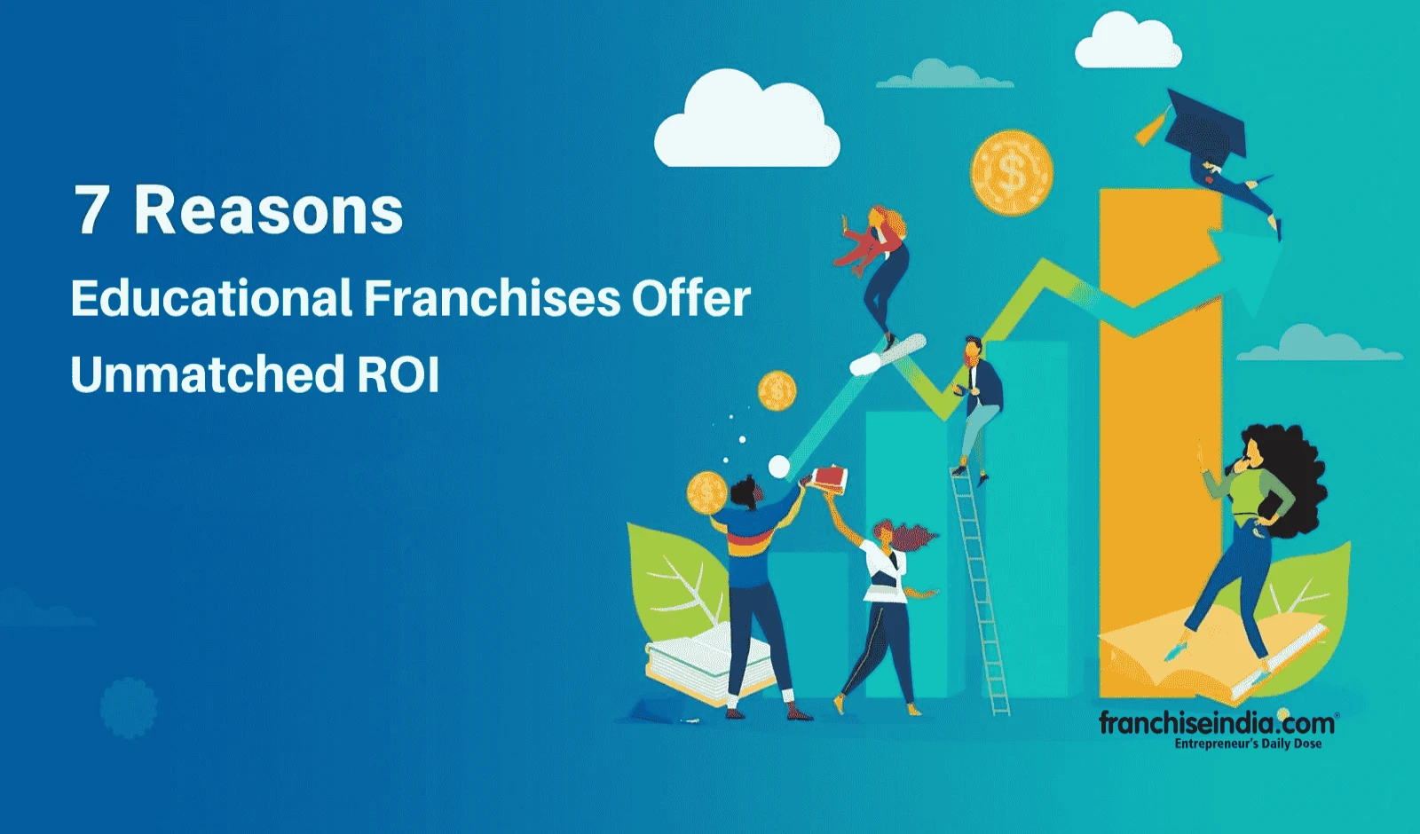 7 Reasons Educational Franchises offer Unmatched ROI