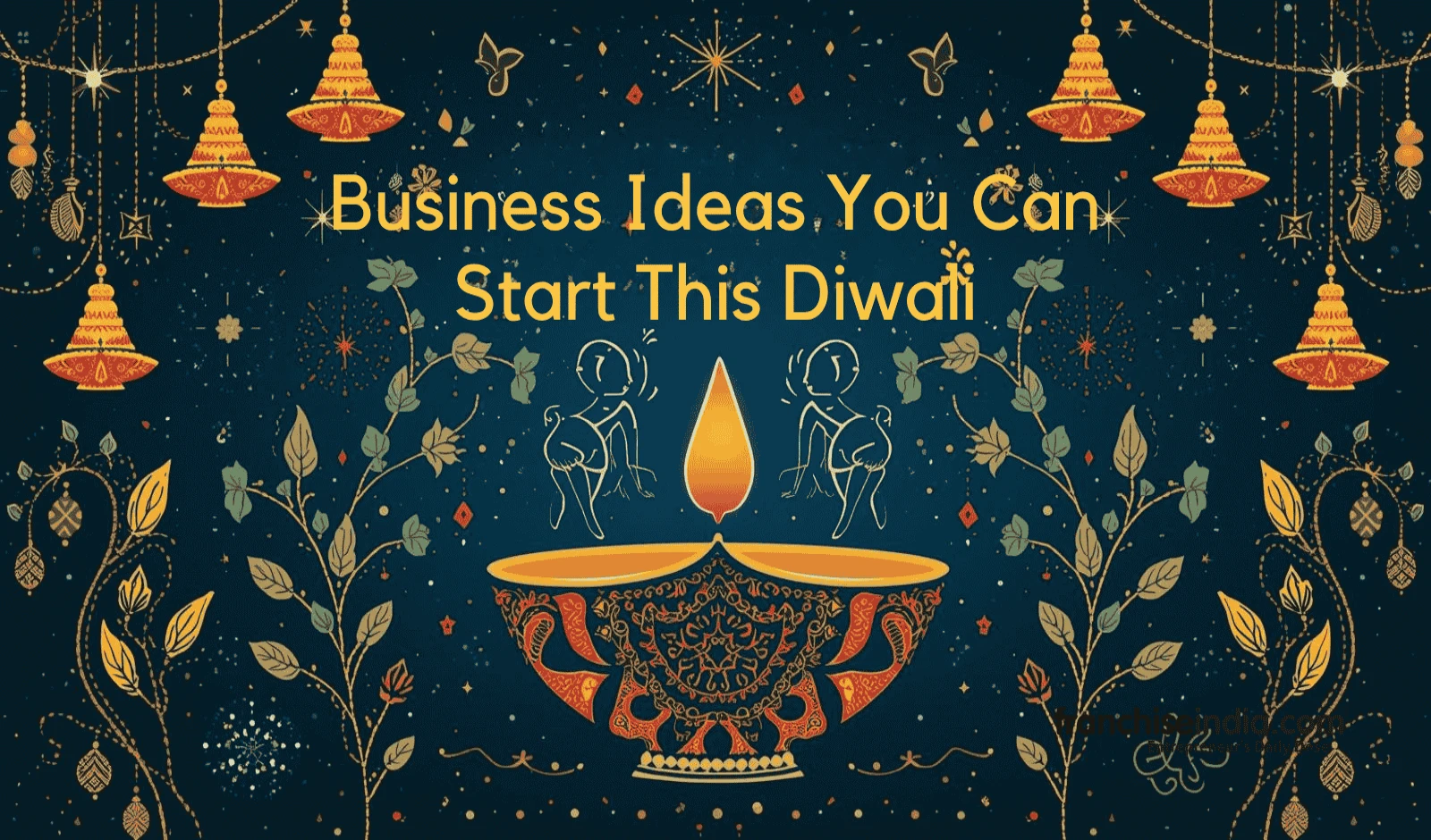 Top 10 Business Ideas You Can Start This Diwali