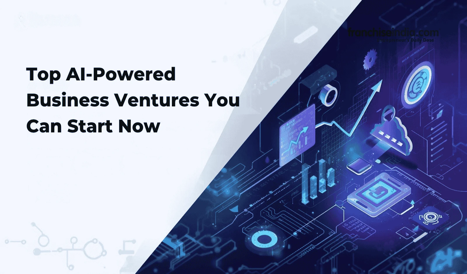 Top AI-Powered Business Ventures You Can Start Now