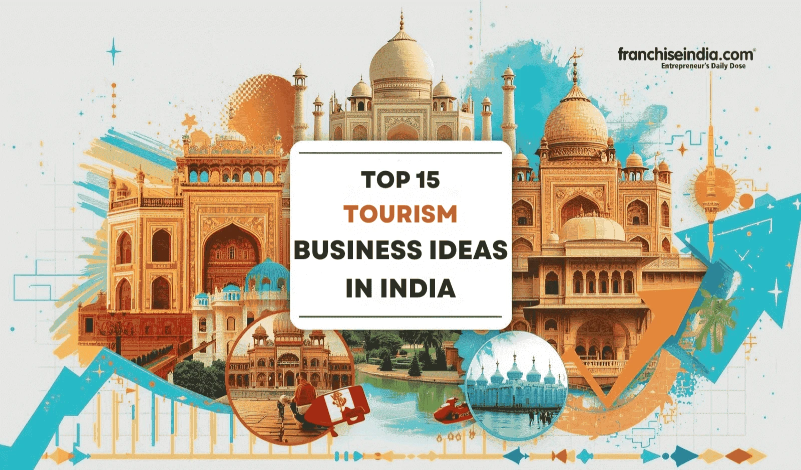 Top 15 Tourism Business Ideas in India