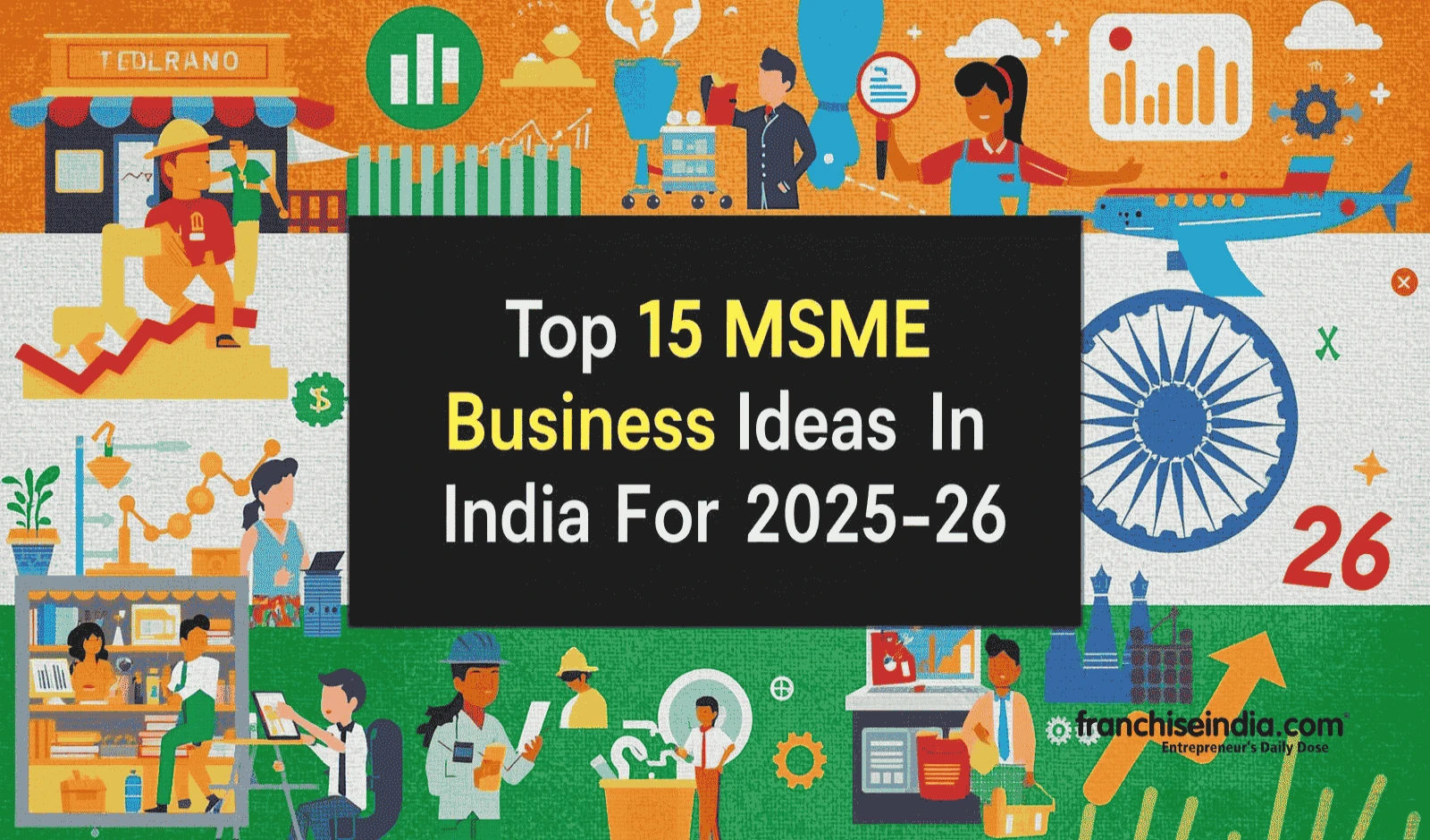 Top 15 MSME Business Ideas In India For 2025-26