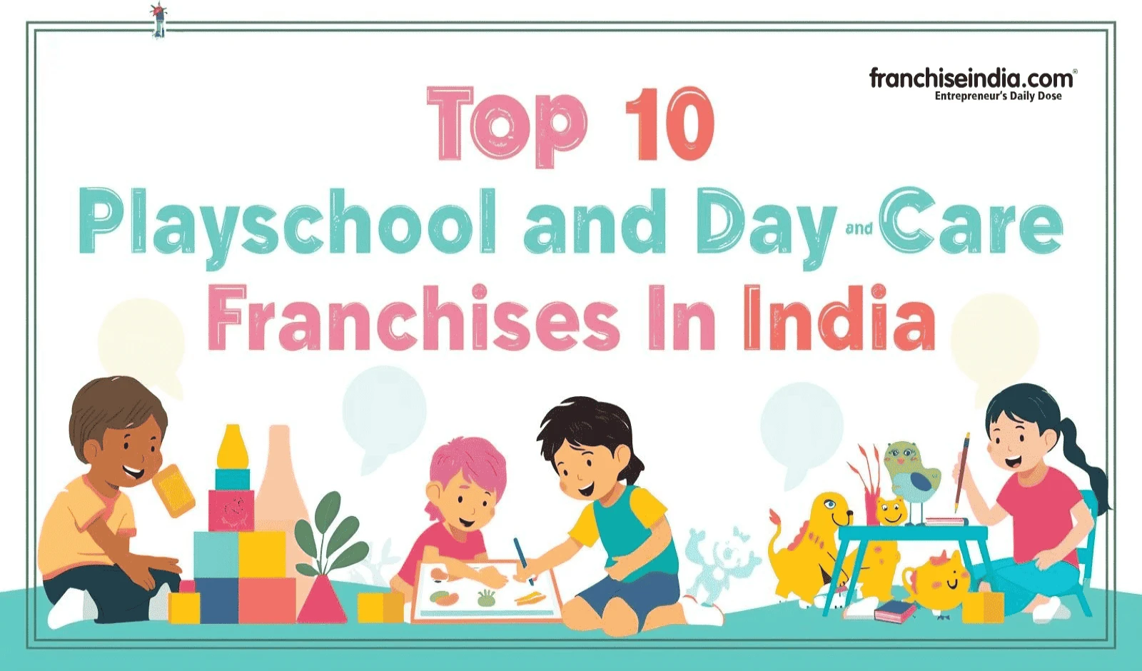 Top 10 Playschool and Day Care Franchises In India