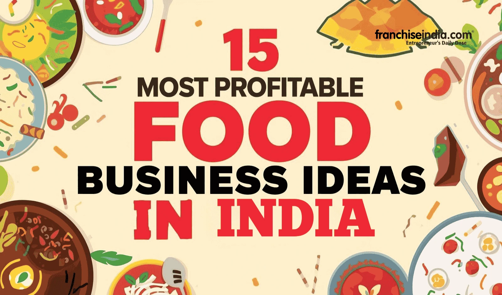 15 Most Profitable Food Business Ideas in India