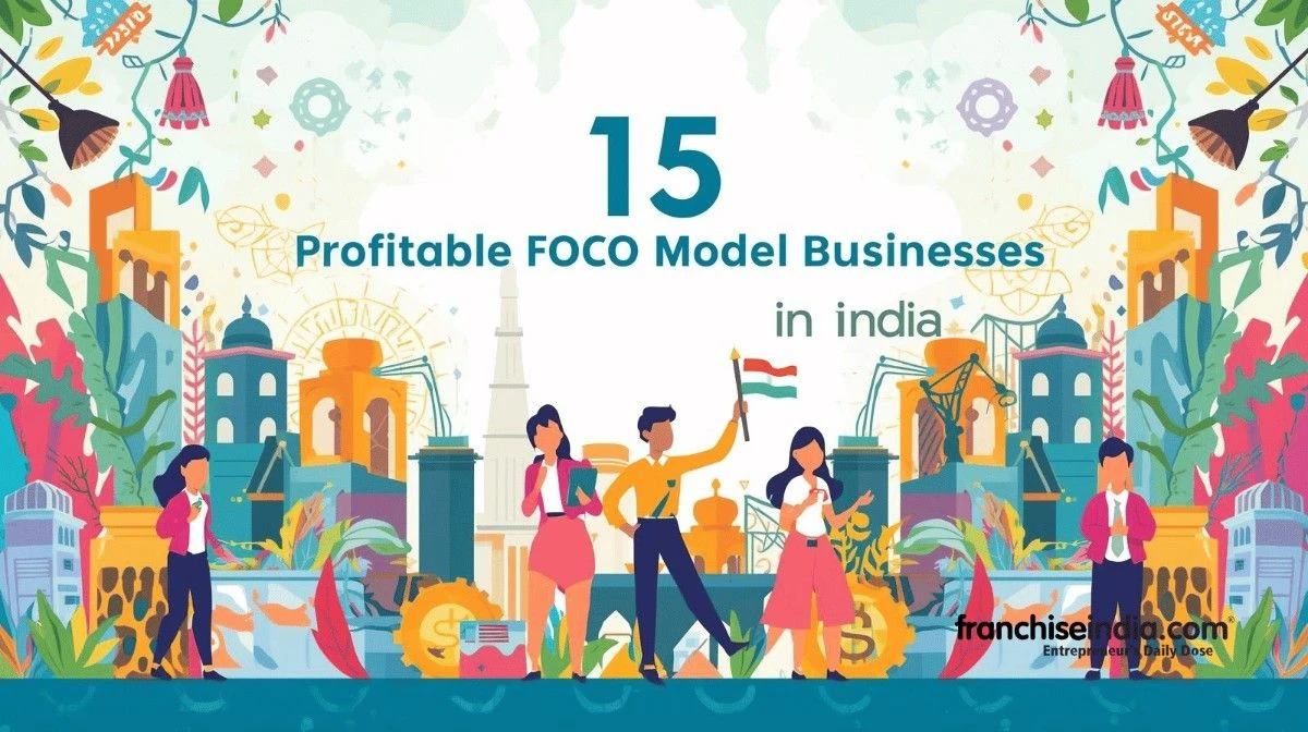 15 Profitable FOCO Model Businesses in India
