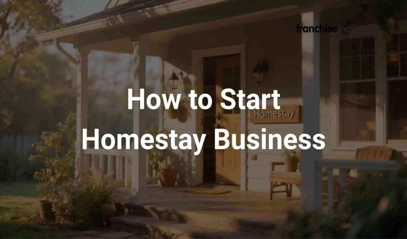 How to Start a Homestay Business