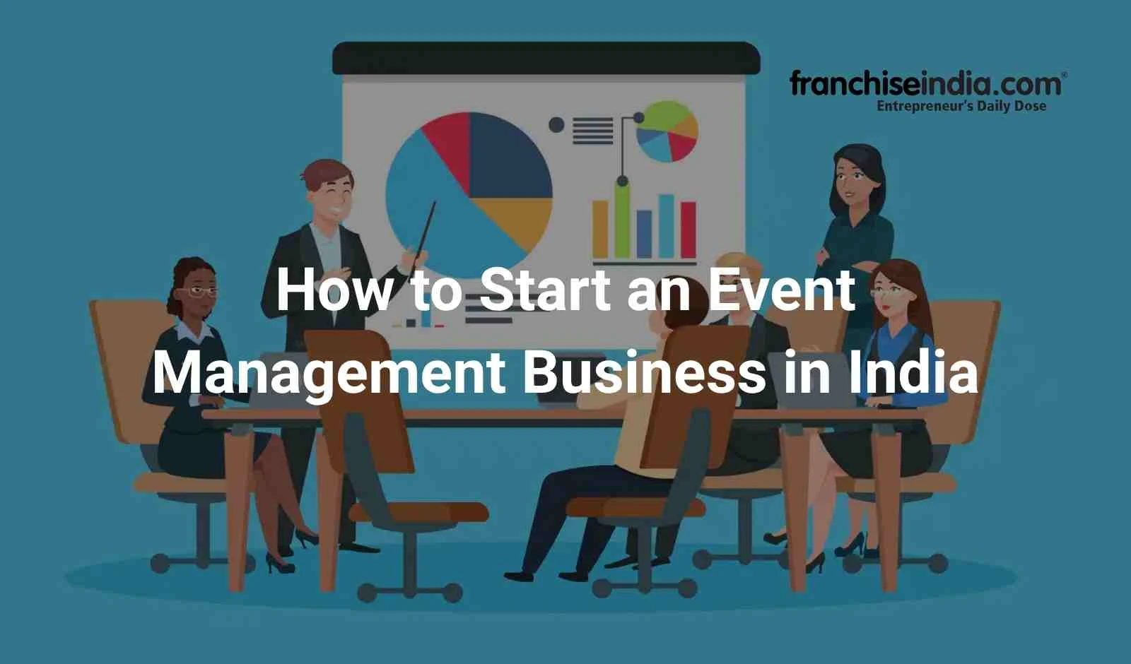 How to Start an Event Management Business in India
