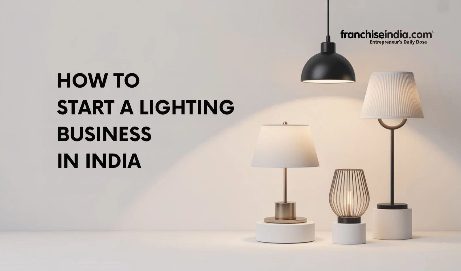 How to Start a Lighting Business in India image