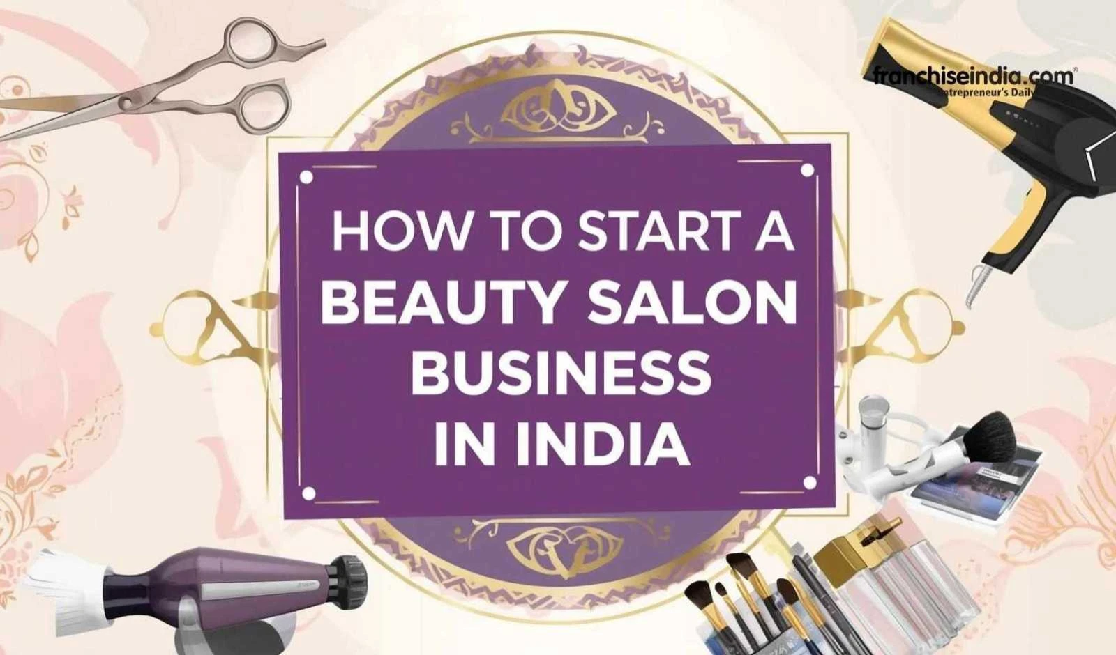 How to Start a Beauty Salon Business in India