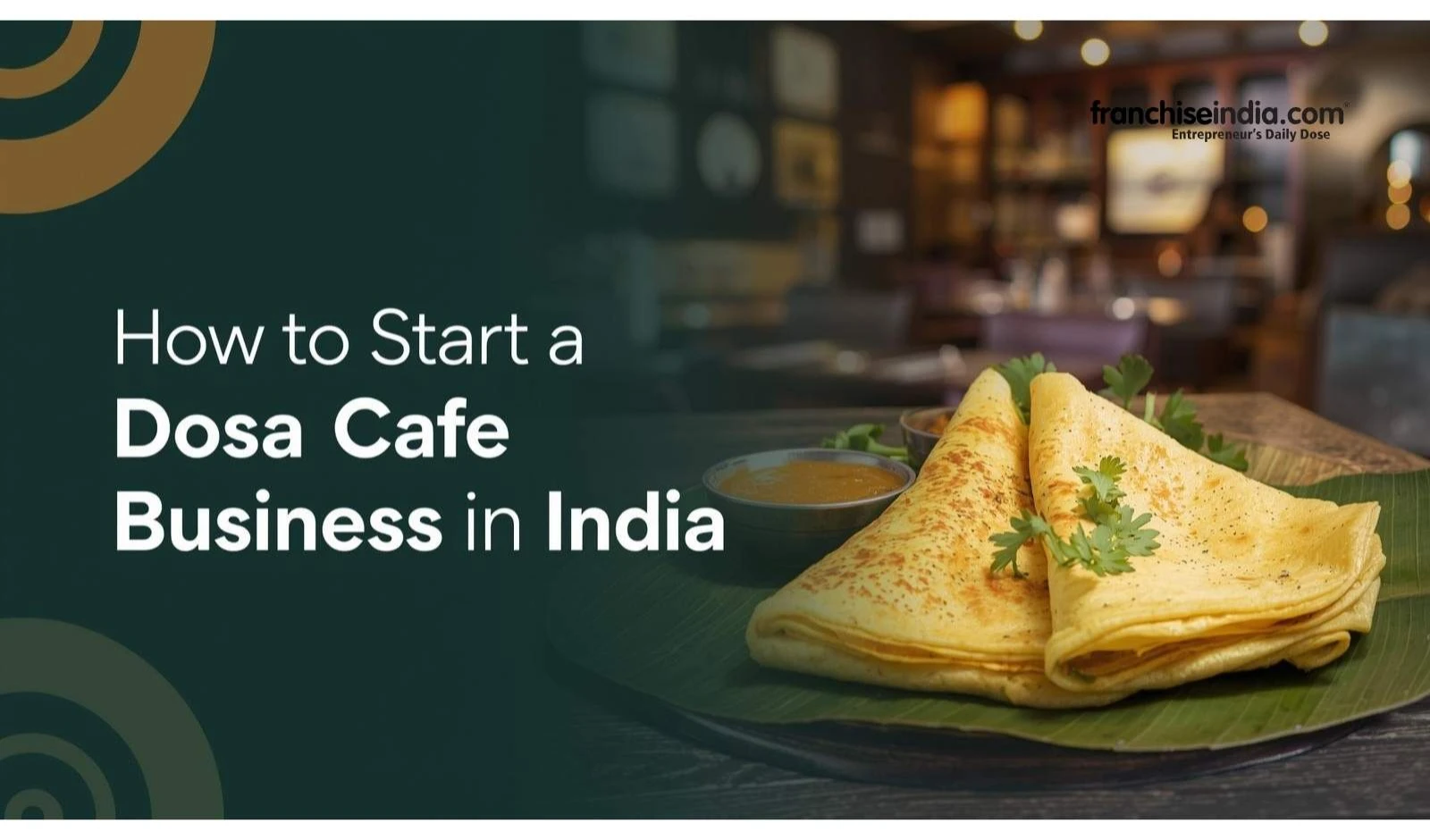 How to Start a Dosa Cafe Business in India