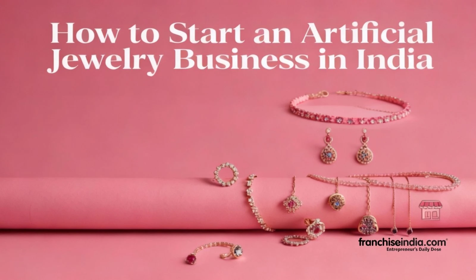 How to Start an Artificial Jewelry Business in India