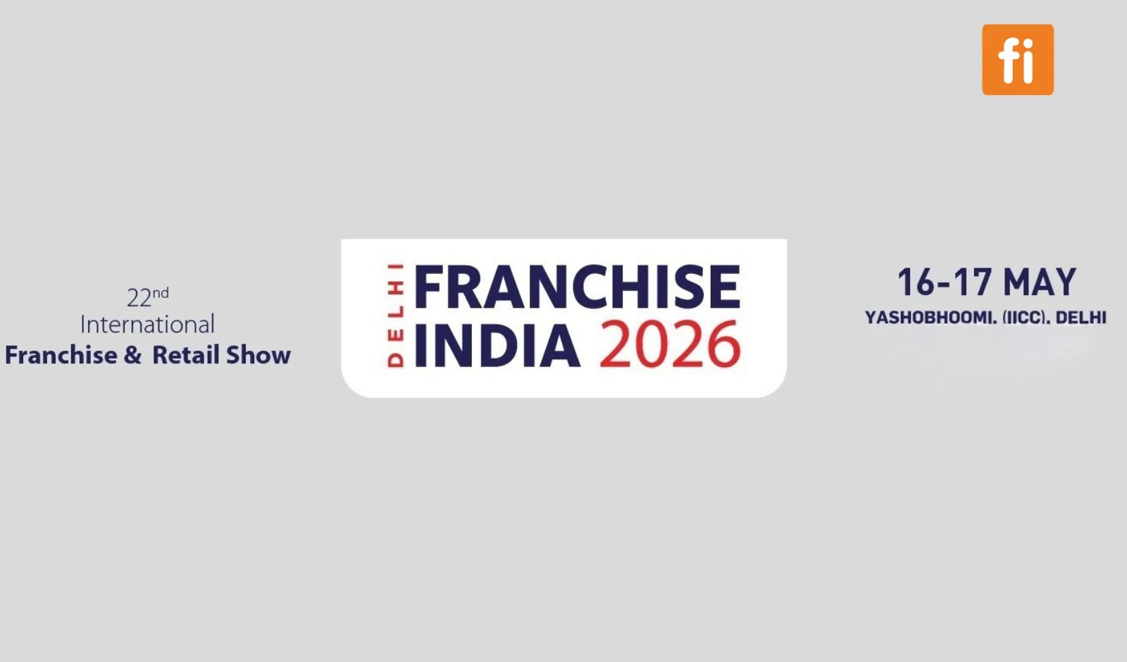 22nd International Franchise & Retail Show Frames Entrepreneurship for Scale