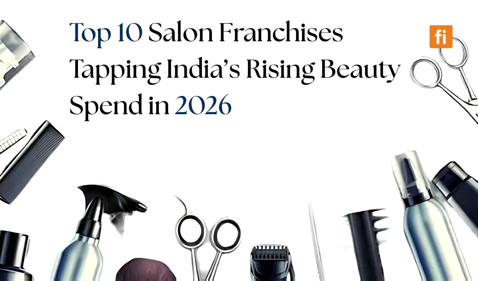 Top 10 Beauty Salon Franchises Tapping India’s Rising Beauty Spend