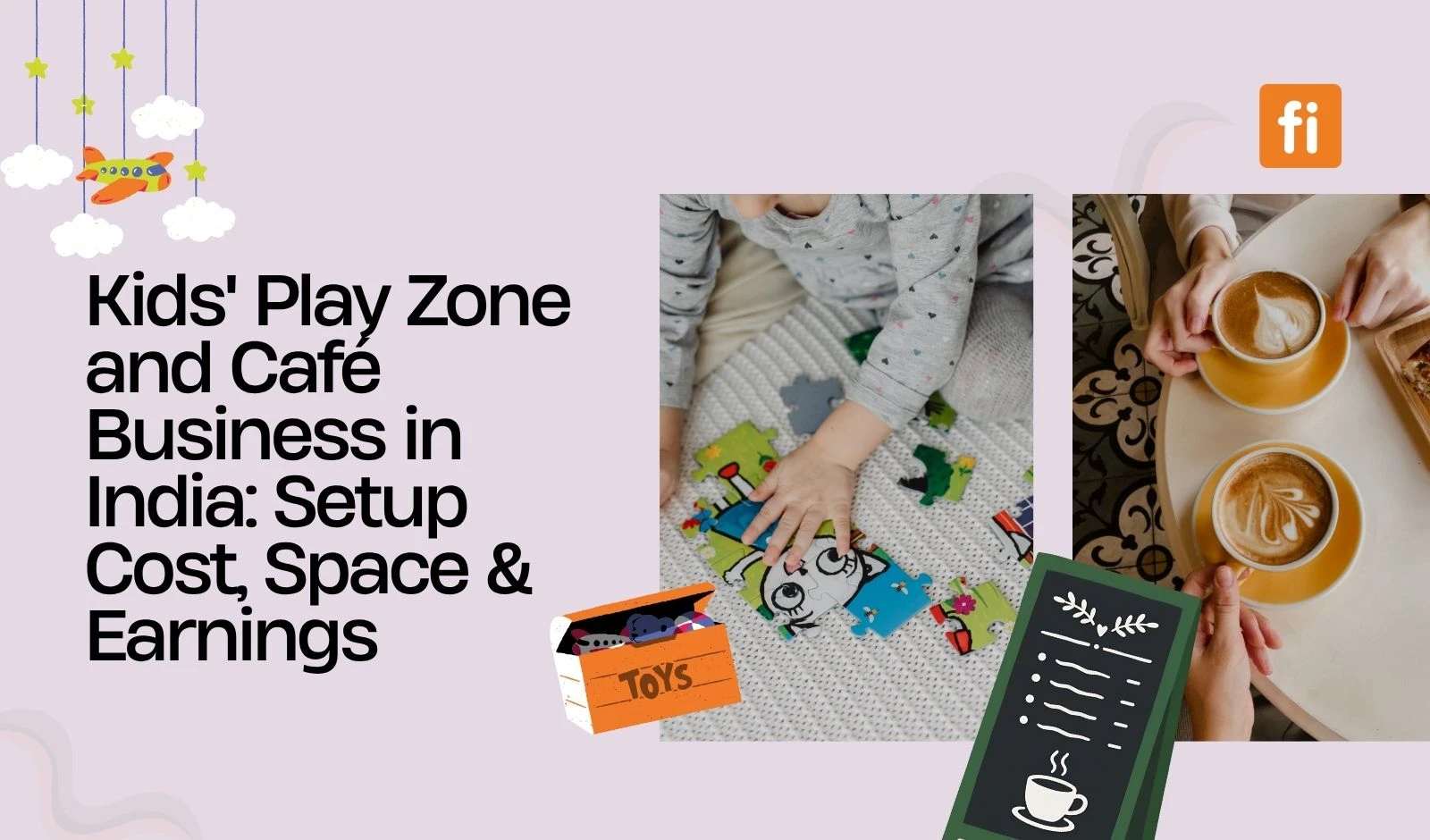 Kids' Play Zone and Café Business in India: Setup Cost, Space & Earnings