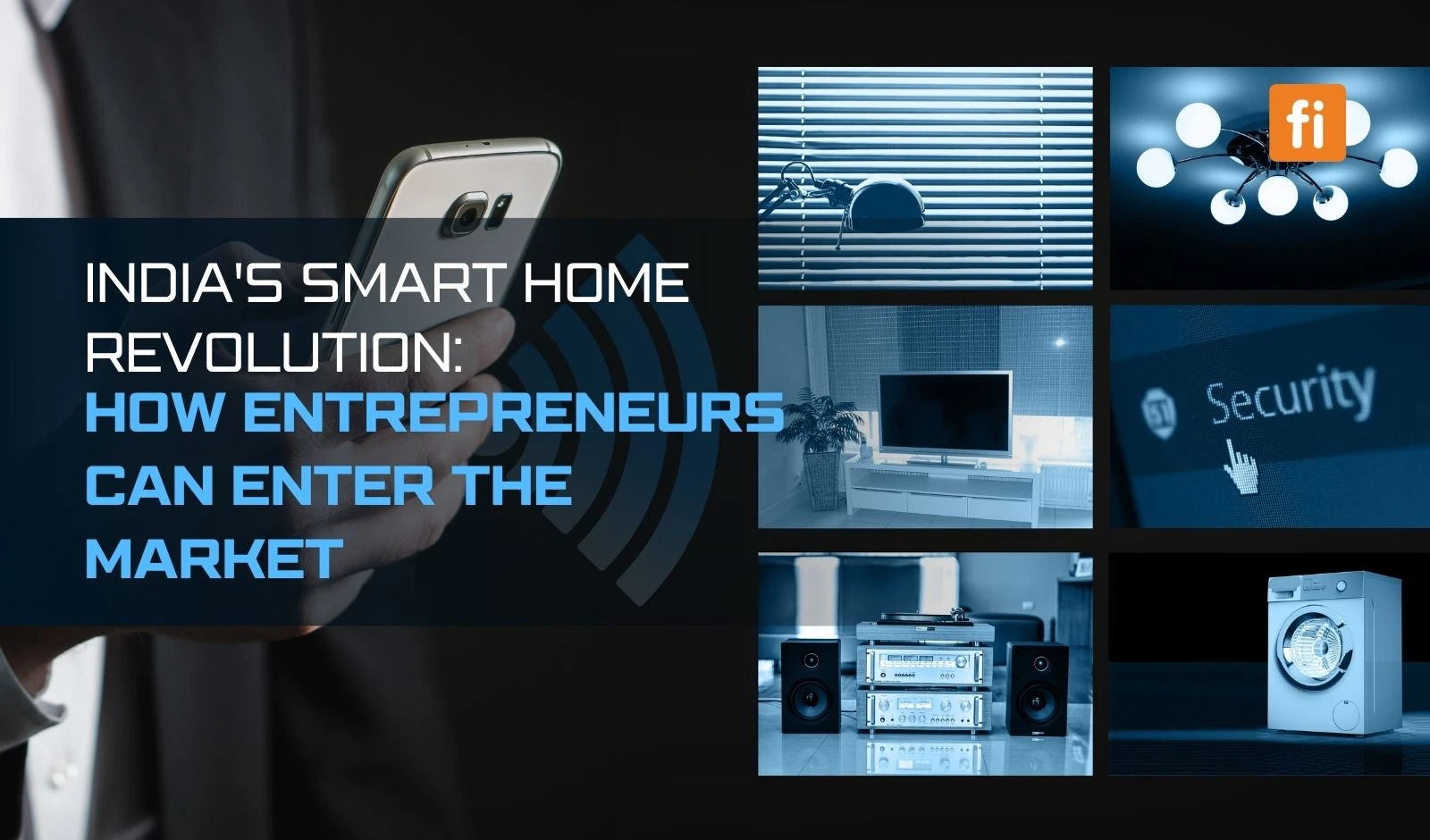 India's Smart Home Revolution: How Entrepreneurs Can Enter the Market