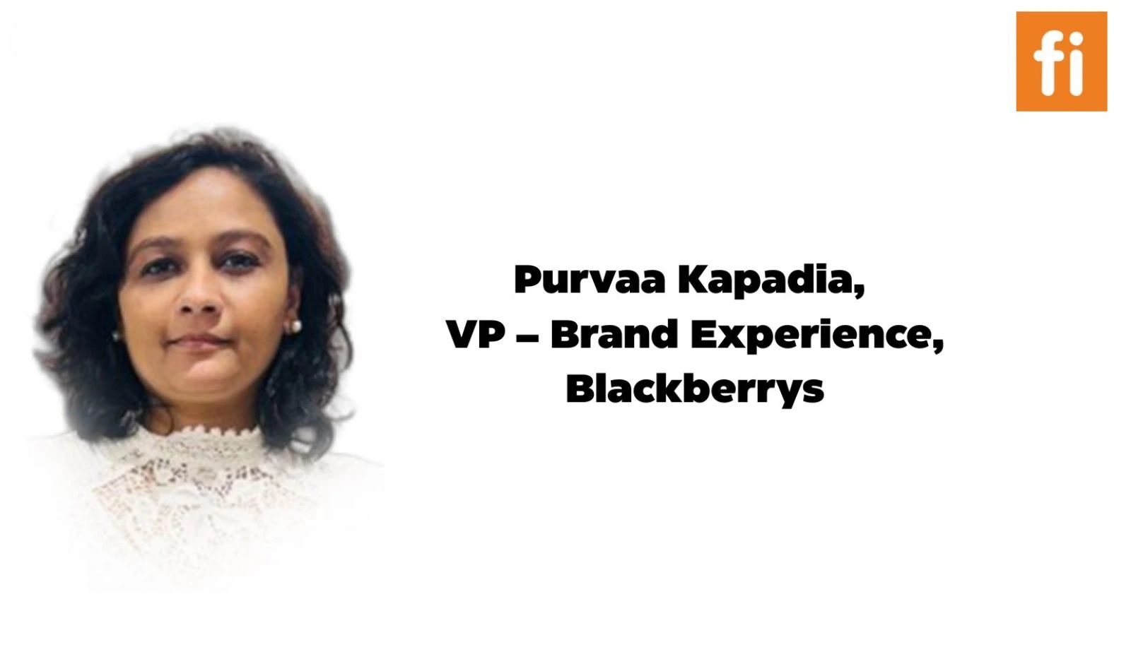 Purvaa Kapadia Joins Blackberrys Menswear as VP – Brand Experience