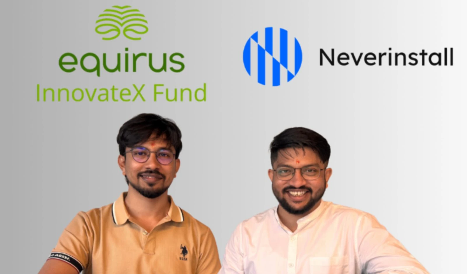 Equirus InnovateX Fund ने Neverinstall के सीड फंडिंग राउंड में किया निवेश image