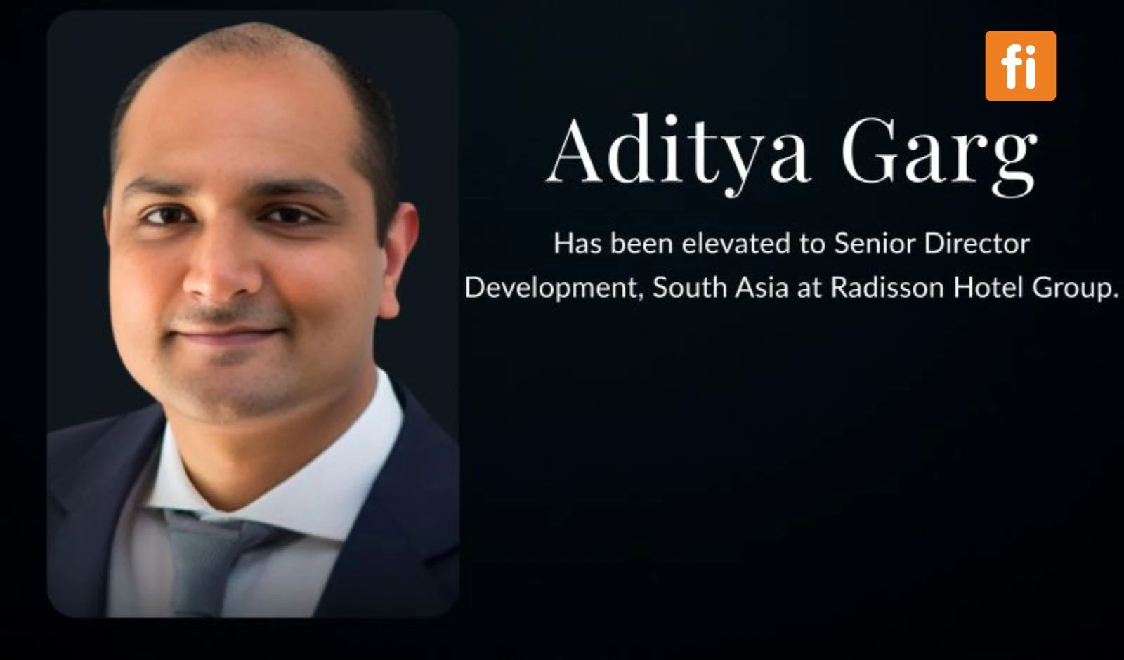 Radisson Hotel Group Elevates Aditya Garg as Senior Director Development, South Asia image
