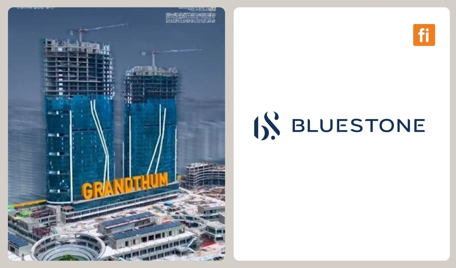 Grandthum Strengthens Retail Mix with Bluestone